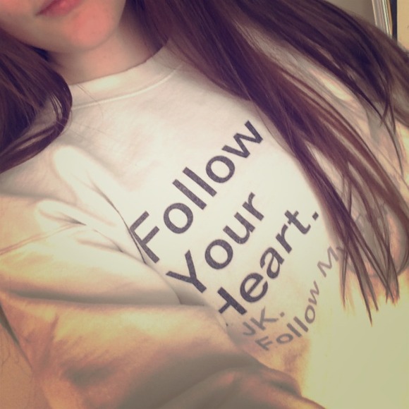 "Follow your heart. Jk. Follow my tumblr" hoodie