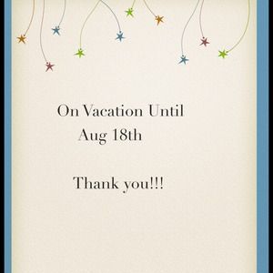 Out of town until Aug 18th