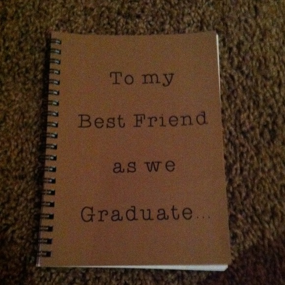 "To my best friend as we graduate" notebook