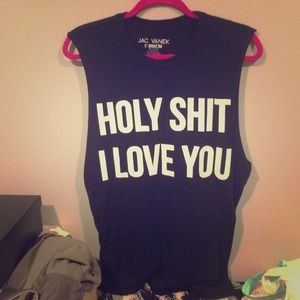 Jac Vanek "holy shit i love you " tank