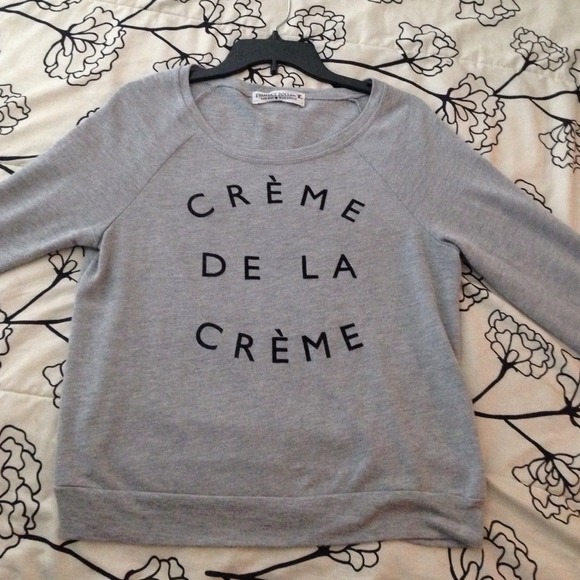 Creme de la creme sweatshirt