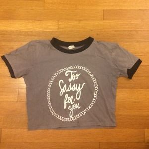 RARE "Too Sassy for You" Crop Top