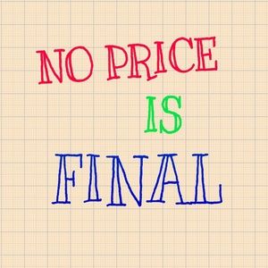 Everything's negotiable