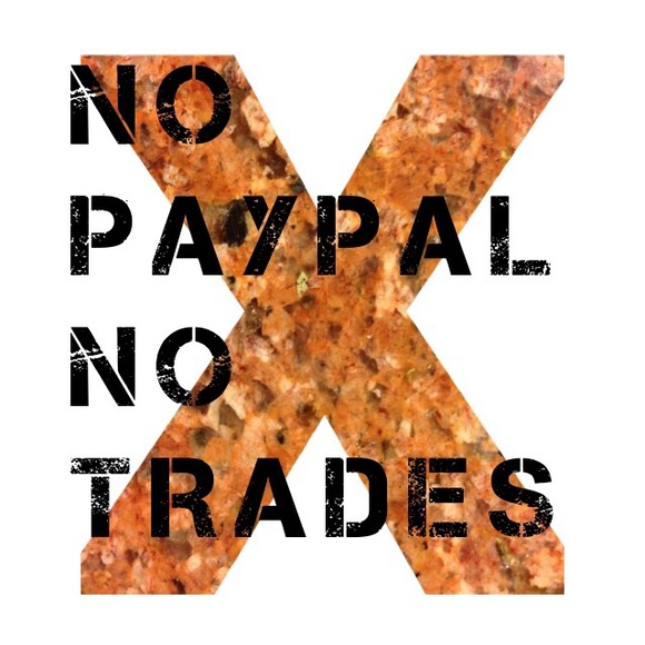 No paypal. No trades.