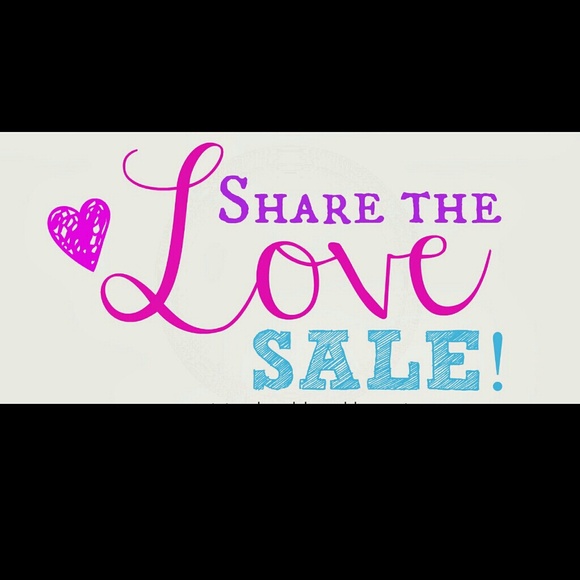 Share the love sale! Tons of SALES!!