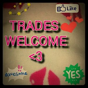 Trades are welcome :)