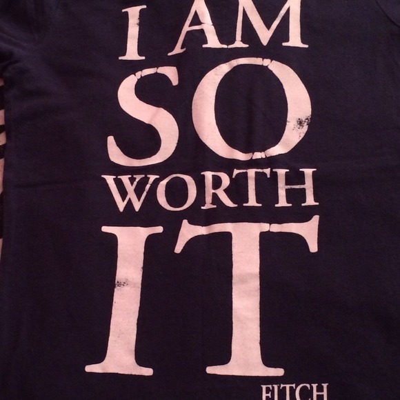 I Am So Worth It Abercrombie & Fitch Graphic Tee