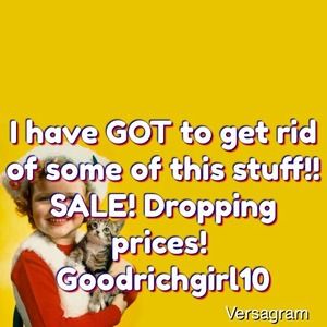 I HAVE GOT to get rid of some of this stuff! SALE!
