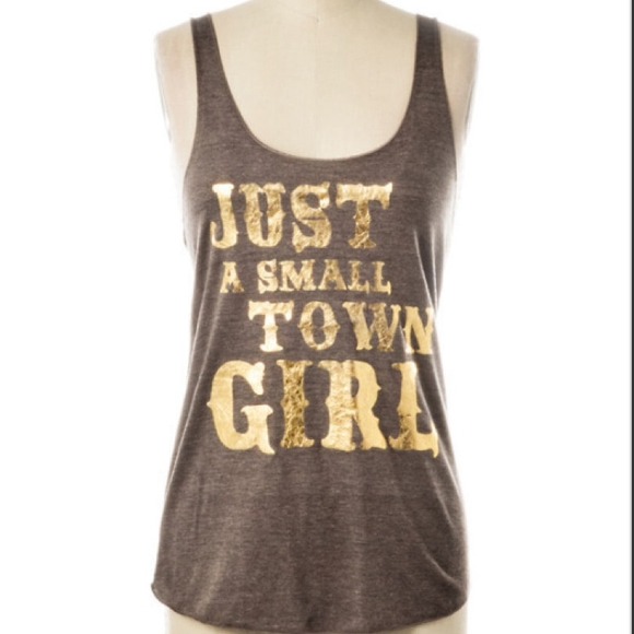 "JUST A SMALL TOWN GIRL" with Gold foil accents