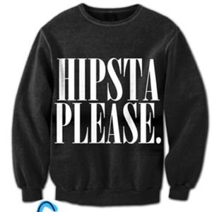 Harry Styles Inspired Hipsta Please Crewneck