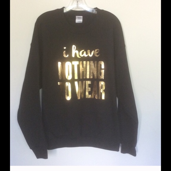 I Have Nothing to Wear GOLD foil sweatshirt - Picture 3 of 3