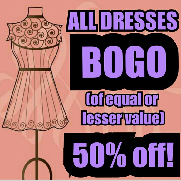 BOGO DRESSES!