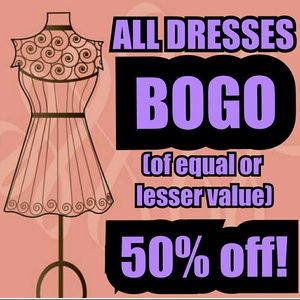 BOGO DRESSES!