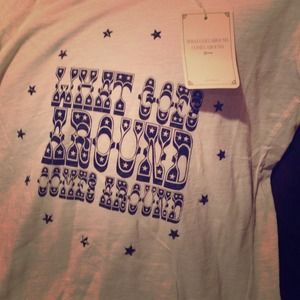 Nwt t- shirt what goes around comes around