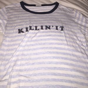 Brandy Melville Killin' it shirt