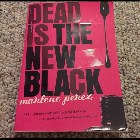 Dead is The New Black by Marlene Perez