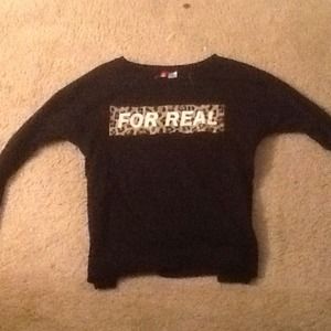 "For Real" H&M sweatshirt.