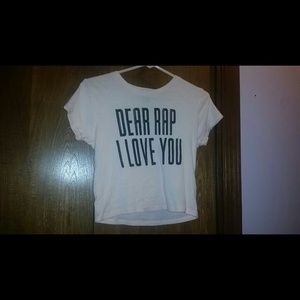 Cropped Forever 21 "DEAR RAP I LOVE YOU" shirt