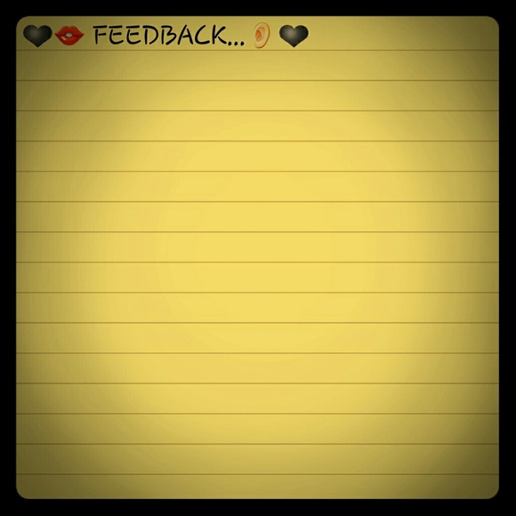 YOUR FEEDBACK MEANS A LOT TO ME!!