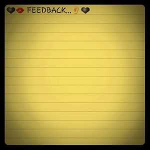 YOUR FEEDBACK MEANS A LOT TO ME!!