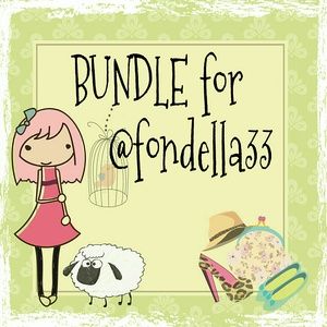 BUNDLE FOR @FONDELLA33!!