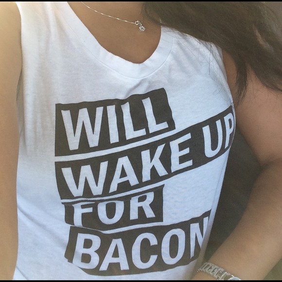 Will wake up for bacon shirt