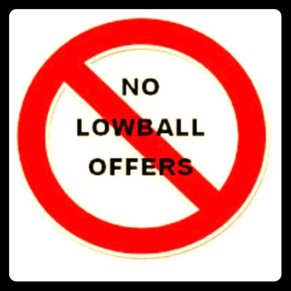 Low-ball offers will be rejected