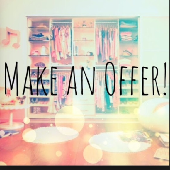 Like an item in my closet....make me an offer!!