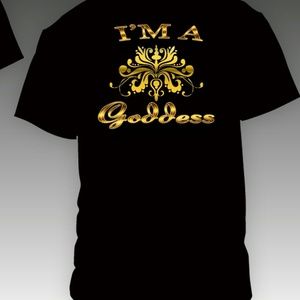 Im A Goddess t_shirts