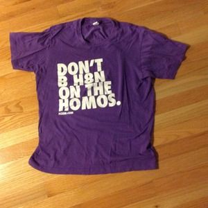 Don't B H8n ON THE HOMOS FCK H8 shirt😊🌈🌈🌈🌈