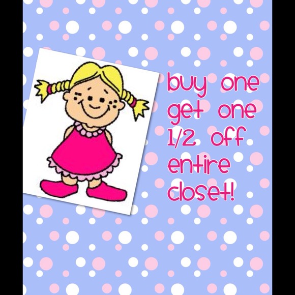 Entire closet Buy One Get One 1/2 off!