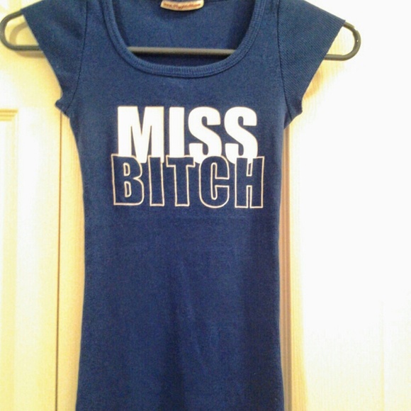 Miss bitch scoop neck top NWOT