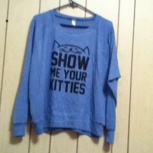 "Show Me Your Kitties" medium Raglan sweater