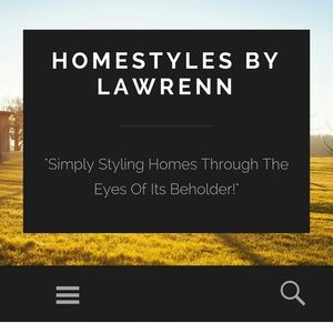 New Upcoming Blog "Homestyles by Lawrenn"