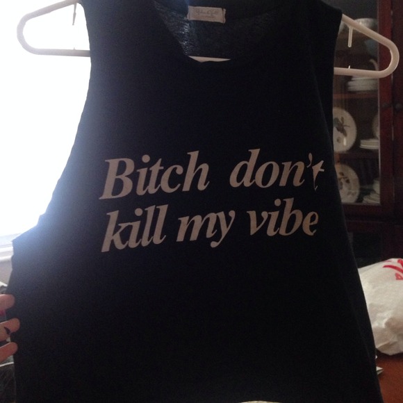 Brandy Melville bitch don't kill my vibe tank