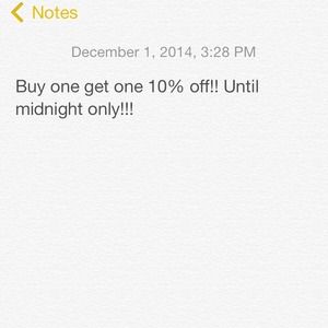 All items buy one get one 10% off until midnight!!