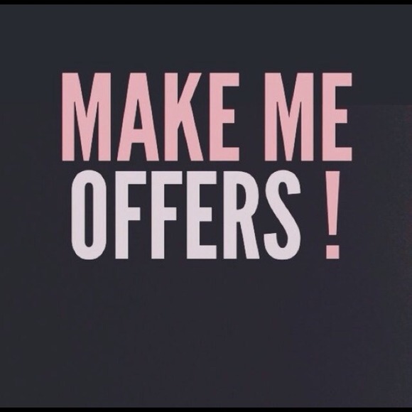 Make me offers!!