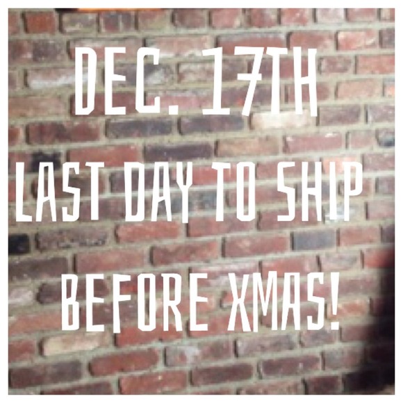 Dec 17th is the last day to ship!!!!!'