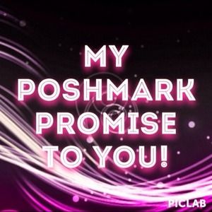 💞My POSHMARK PROMISE to You💞