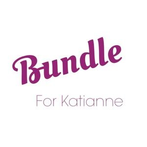 Bundle For Katianne.