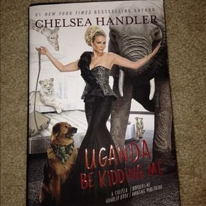 Chelsea Handler. Uganda Be Kidding Me