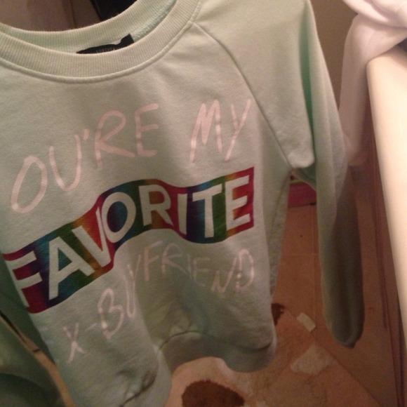 You're My  Favorite Ex-Boyfriend sweater