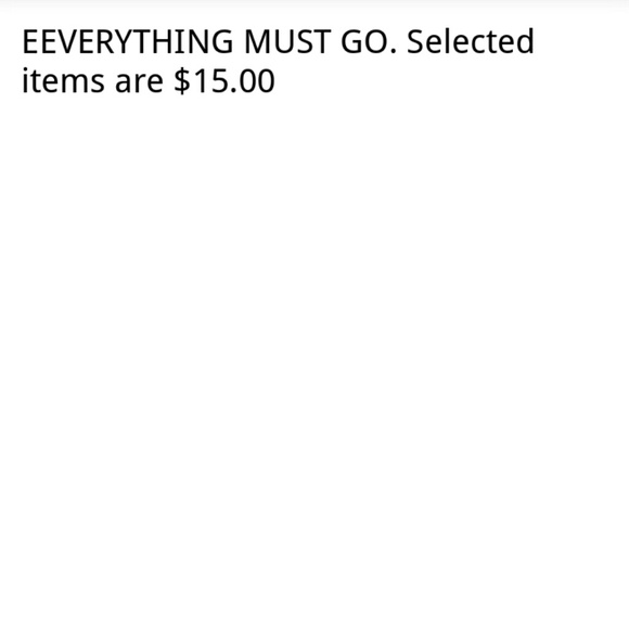 EVERYTHING MUST GO!!!!!!