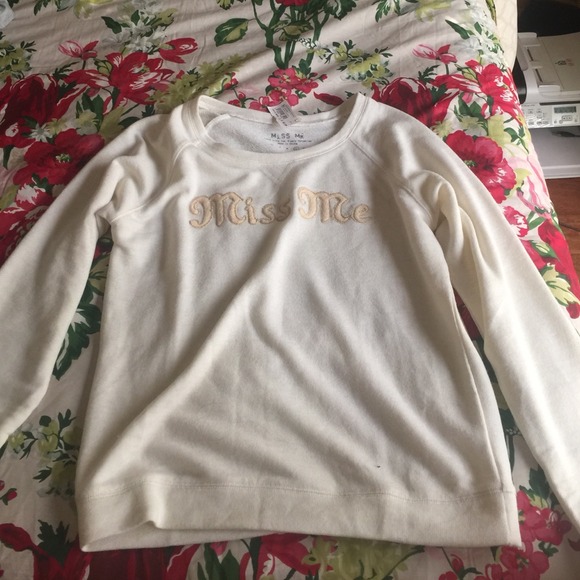 White Miss Me Sweatshirt