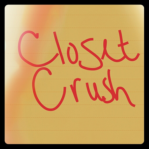 CLOSET CRUSHES😙😙😚😚