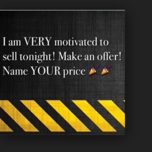 MAKE ME A REASONABLE  OFFER!!!