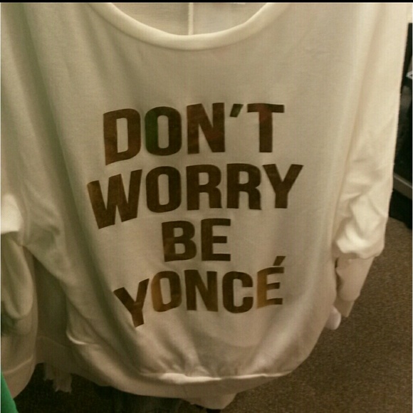 . Tops - Blush DONT WORRY BE YONCE Shirt Too Cute