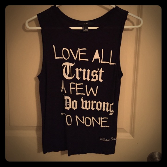 Love all trust a few do wrong to none