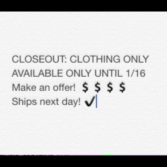 Closeout: Clothing only!!