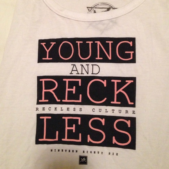 Young and reckless tank top